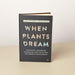 Book - When Plants Dream - House Plant Shop